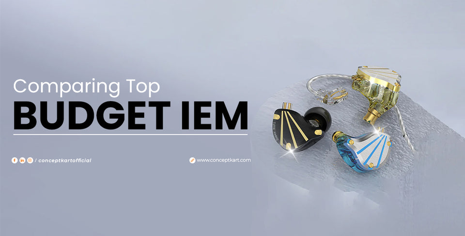 Comparing Top Budget IEMs