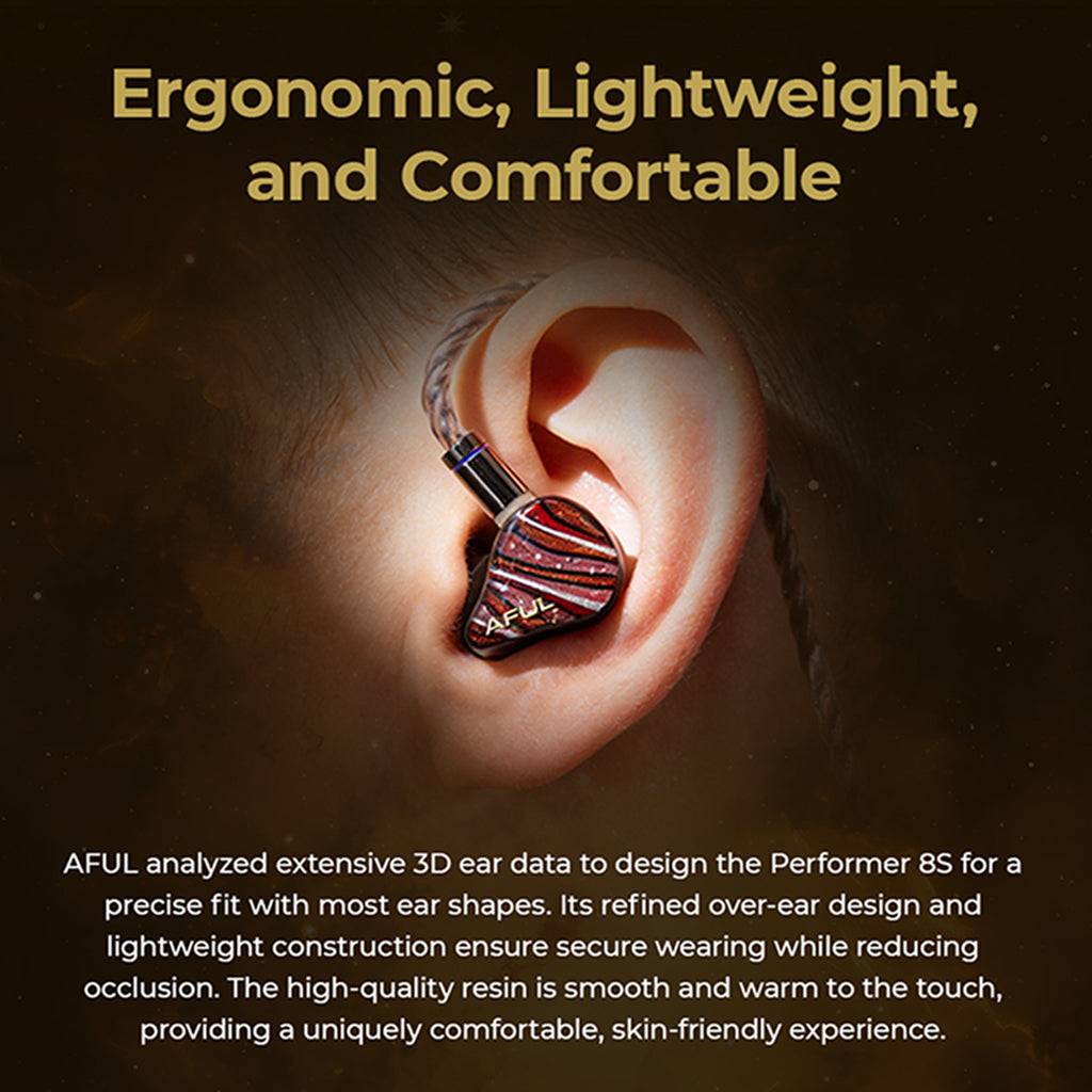 AFUL Performer 8S IEM shown worn in ear, designed for ergonomic, lightweight, and comfortable fit using skin-friendly resin material.