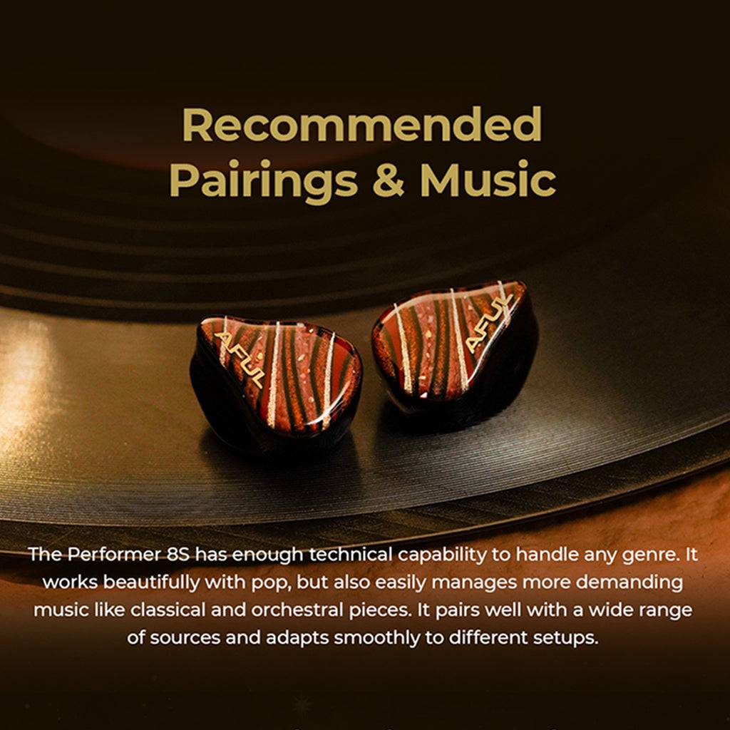 AFUL Performer 8S IEM recommended for various music genres including pop and orchestral, with wide source compatibility and smooth adaptation.