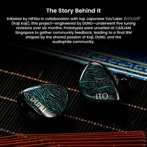 DUNU X KOTO ITO Hybrid IEM developed with Kaji Kaji and DUNU, showcasing the story behind its audiophile-grade tuning and design.