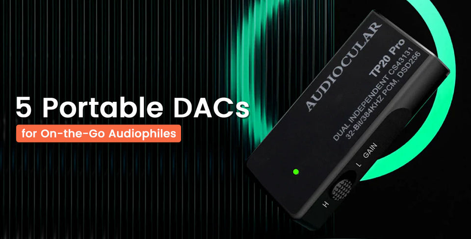 5 Ultimate Portable DACs for On-the-Go Audiophiles & Music Lovers