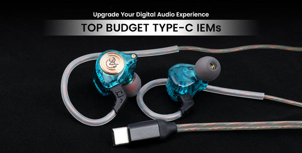 Upgrade Your Digital Audio Experience - Top Budget Type-C IEMs