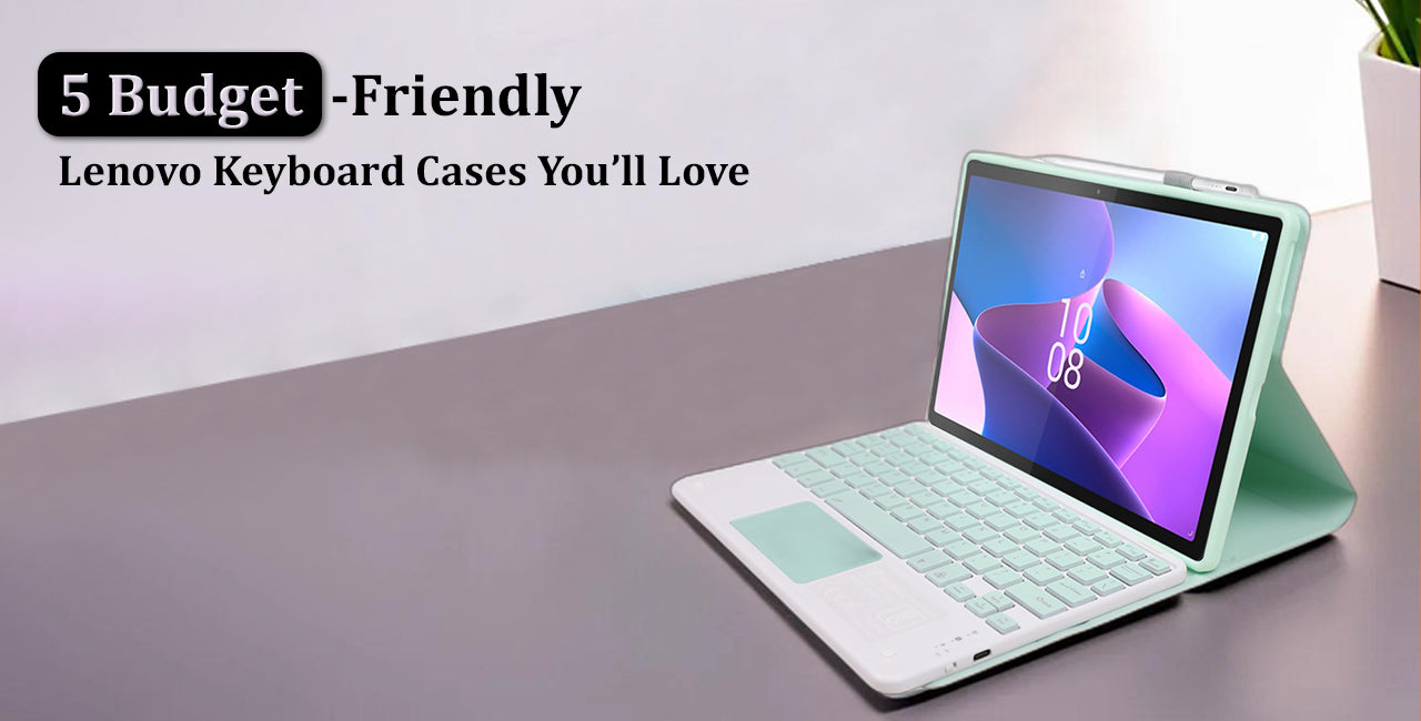 5 Budget-Friendly Lenovo Keyboard Cases You’ll Love