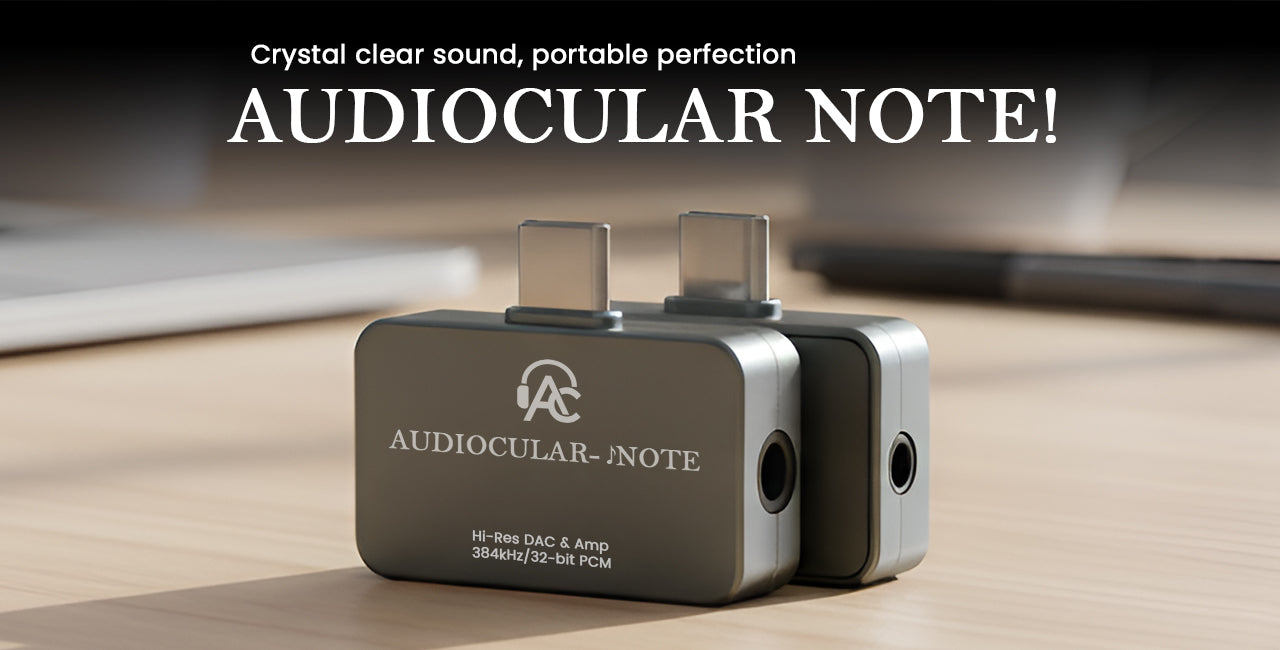 Crystal clear sound, portable perfection—meet the newest Hi-Res DAC: Audiocular Note!