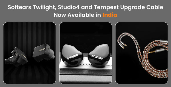 Softears Twilight,Studio4 and Tempest Cable Now Available in India