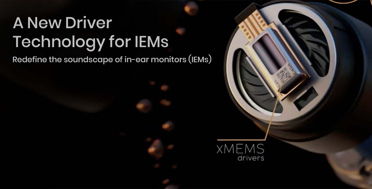 MEMS: A New Driver Technology for IEMs