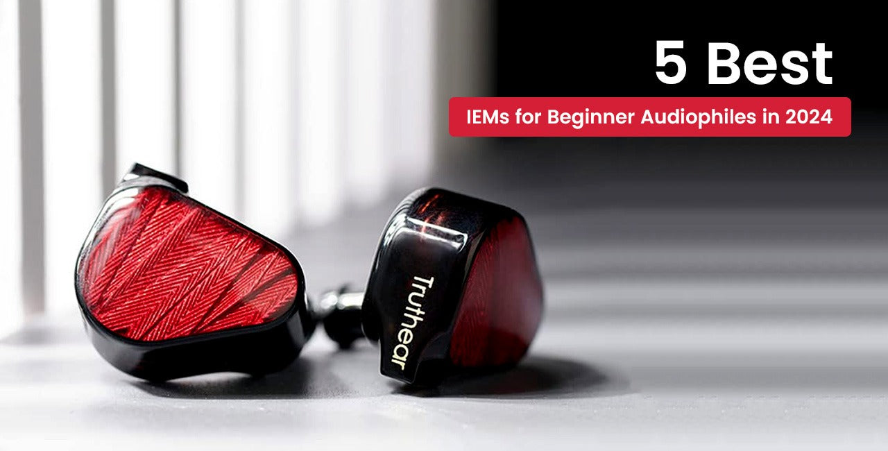 5 best IEM for Beginner audiophiles in 2024