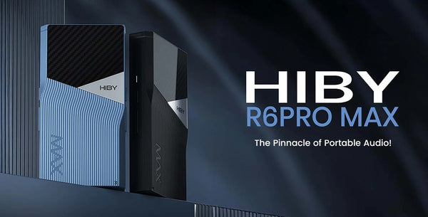 HiBy R6 Pro Max News