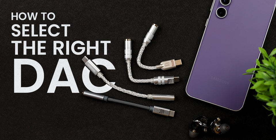 HOW TO SELECT THE RIGHT DAC: KEY CONSIDERATIONS FOR MUSIC ENTHUSIASTS