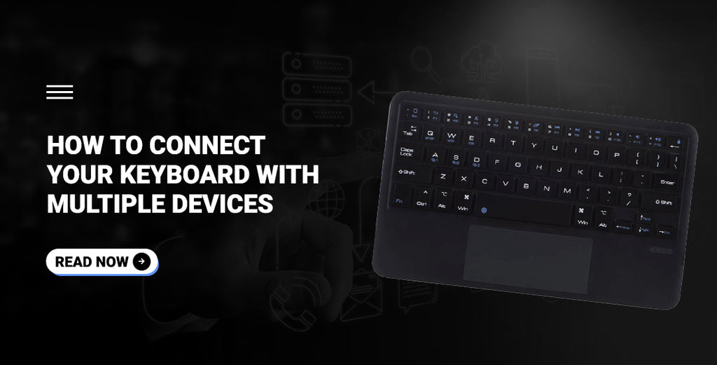 How to connect your keyboard with multiple devices | Concept Kart