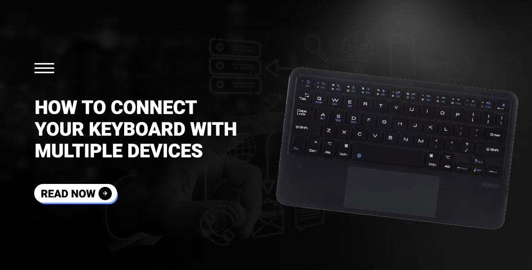 How to connect your keyboard with multiple devices