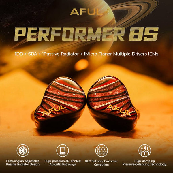 AFUL - Performer 8S 1DD + 6BA + Passive Radiator + MicroPlanar Quadbrid IEM - 2