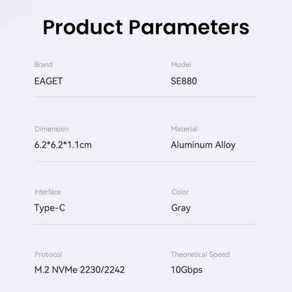 EAGET SE880 SSD Enclosure product specs include aluminum alloy build, USB-C interface, 10Gbps speed, and NVMe 2230/2242 support.