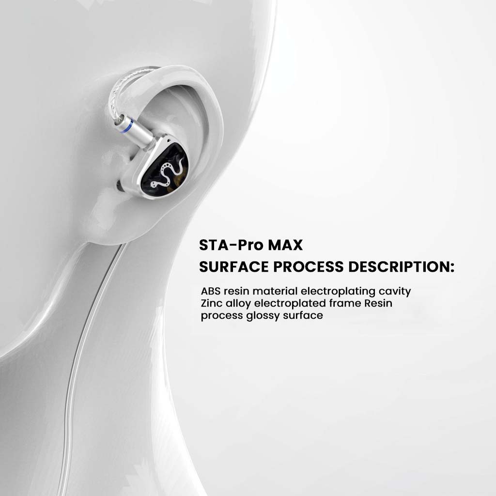 EarAcoustic STA Pro Max is made up of ABS resin material and finished with electroplated cavity
