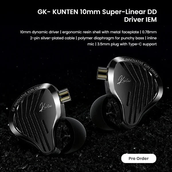 GK- KUNTEN 10mm Super-Linear DD Driver IEM