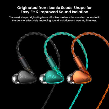 HiBy Yula IEMs in three colors with ergonomic seed-shaped design for improved sound isolation and comfortable auricle fit.