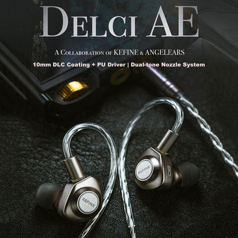 Kefine Delci AE IEM DLC + PU driver 