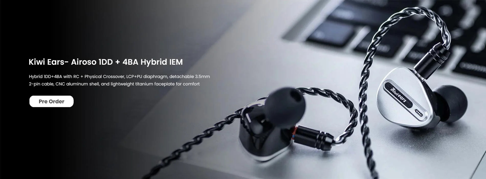 Kiwi Ears- Airoso 1DD + 4BA Hybrid IEM