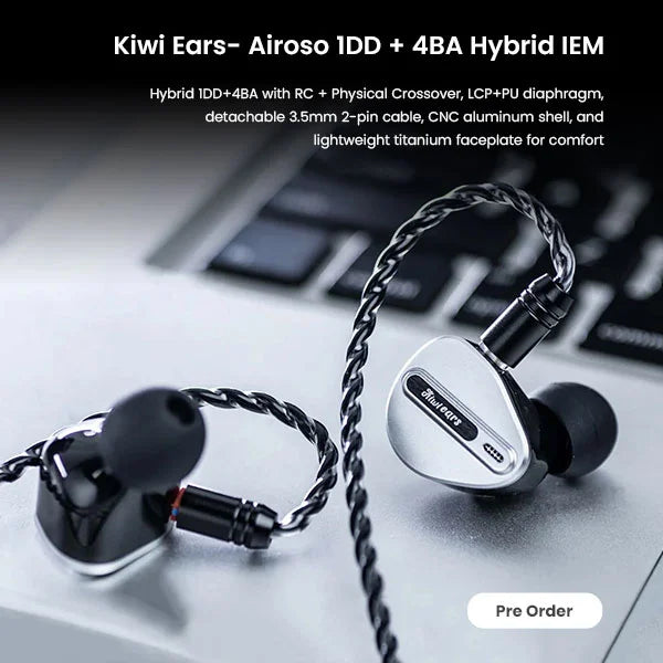 Kiwi Ears- Airoso 1DD + 4BA Hybrid IEM