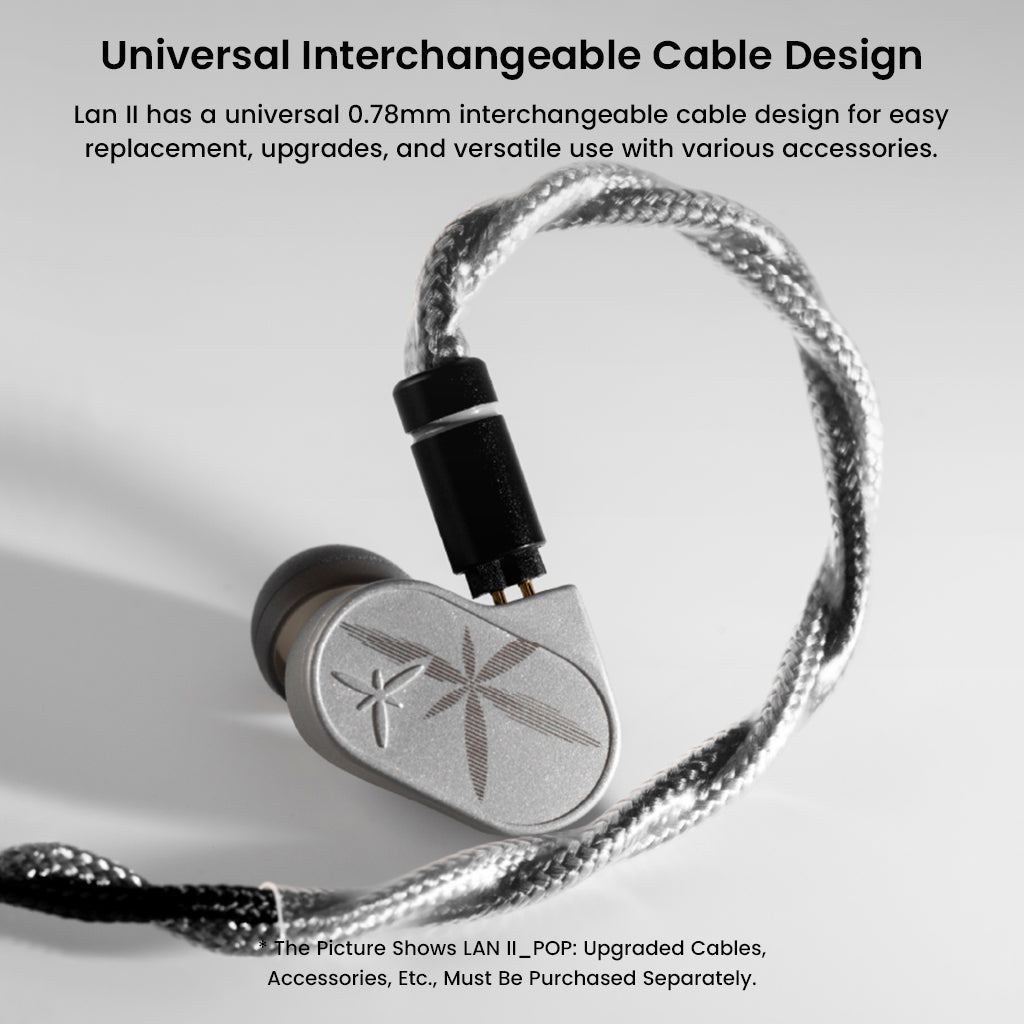Close-up of the MOONDROP LAN II POP earpiece connected to a braided cable, illustrating the "Universal Interchangeable Cable Design" using a $0.78\text{mm}$ connector.