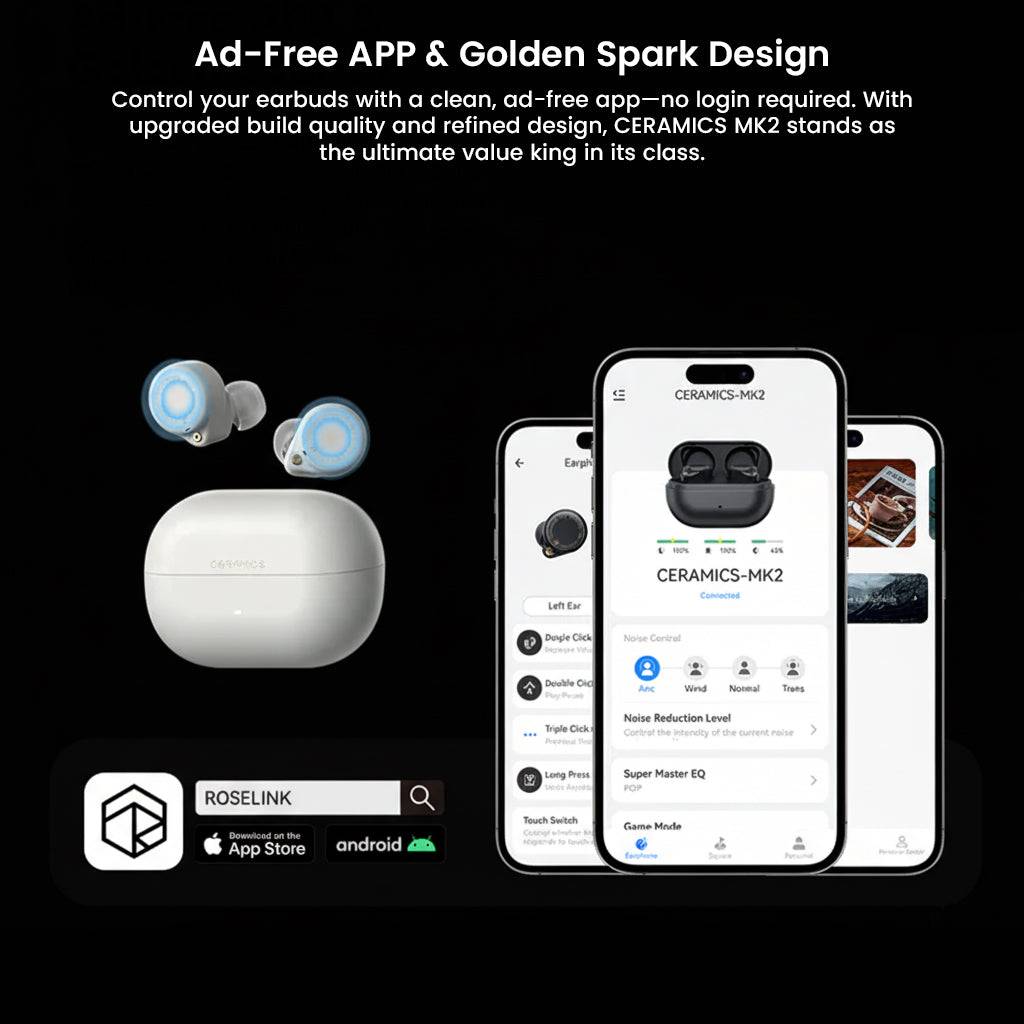 ROSESELSA CERAMICS MK2 earbuds with smartphone app interface, featuring ad-free control and premium golden spark design.