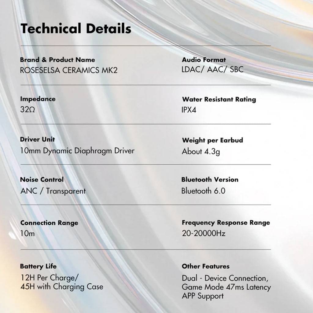 Technical specifications of ROSESELSA CERAMICS MK2 earbuds including 10mm driver, IPX4 rating, ANC, 12h battery, and Bluetooth 5.3.