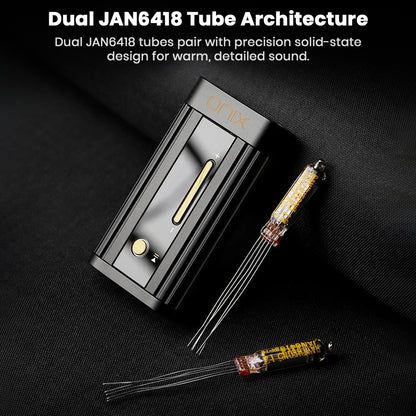 The black ONIX audio device next to two detached JAN6418 vacuum tubes, highlighting the device's internal components. The tubes have delicate wires and glowing elements. The text overlay reads: "Dual JAN6418 Tube Architecture" for warm, detailed sound.
